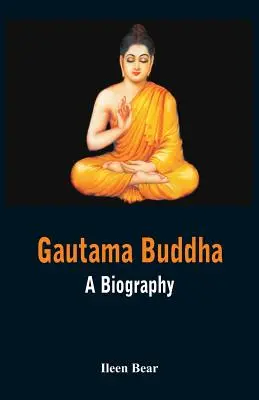 Gautama Buddha - Una biografia - Gautama Buddha - A Biography