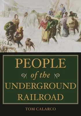 Persone della ferrovia sotterranea: Un dizionario biografico - People of the Underground Railroad: A Biographical Dictionary