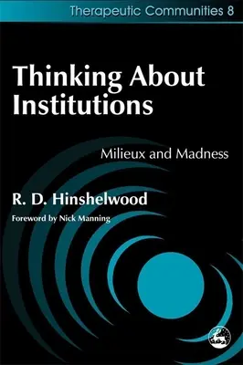 Pensare le istituzioni: Milieux e follia - Thinking about Institutions: Milieux and Madness