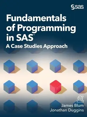 Fondamenti di programmazione in SAS: un approccio per casi di studio - Fundamentals of Programming in SAS: A Case Studies Approach
