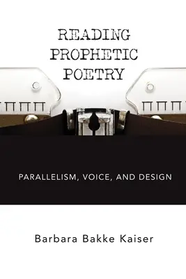 Leggere la poesia profetica: Parallelismo, voce e disegno - Reading Prophetic Poetry: Parallelism, Voice, and Design
