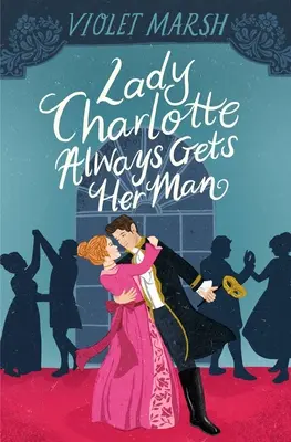 Lady Charlotte ottiene sempre il suo uomo - Lady Charlotte Always Gets Her Man
