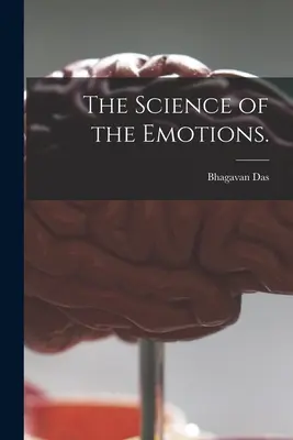 La scienza delle emozioni. - The Science of the Emotions.