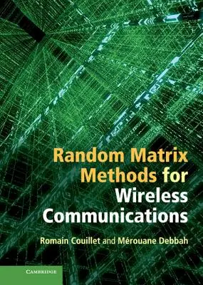 Metodi a matrice casuale per le comunicazioni wireless - Random Matrix Methods for Wireless Communications