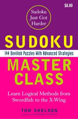 Sudoku Master Class: 144 enigmi diabolici con strategie avanzate - Sudoku Master Class: 144 Devilish Puzzles with Advanced Strategies