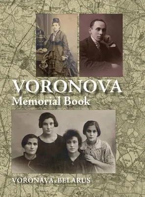 Libro commemorativo di Voronova: traduzione di: Voronova; sefer zikaron le-kedoshei Voronova she-nispu be-shoat ha-natsim - Memorial Book of Voronova: Translation of: Voronova; sefer zikaron le-kedoshei Voronova she-nispu be-shoat ha-natsim