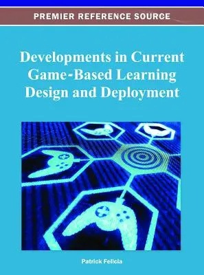 Sviluppi nell'attuale progettazione e implementazione dell'apprendimento basato sui giochi - Developments in Current Game-Based Learning Design and Deployment