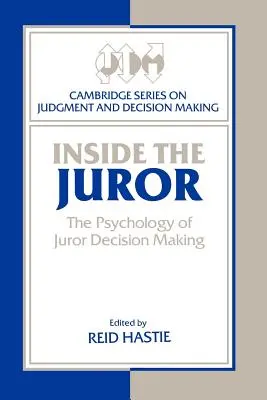 Dentro il giurato: La psicologia delle decisioni dei giurati - Inside the Juror: The Psychology of Juror Decision Making