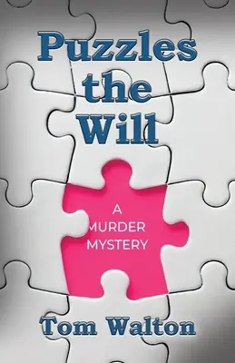 Enigmi della volontà: Un mistero con delitto - Puzzles The Will: A Murder Mystery