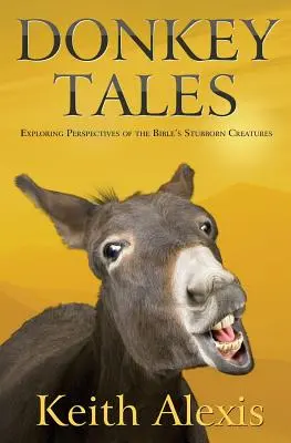 Storie di asini: Esplorare le prospettive delle testarde creature della Bibbia - Donkey Tales: Exploring Perspectives of the Bible's Stubborn Creatures