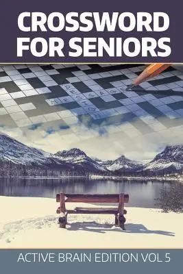 Cruciverba per anziani: Edizione Cervello Attivo Vol 5 - Crossword For Seniors: Active Brain Edition Vol 5
