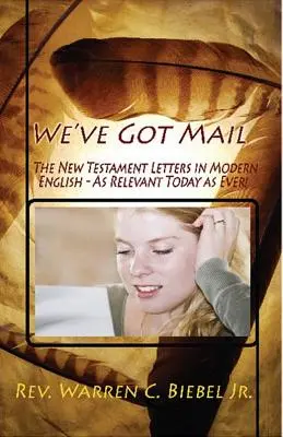 C'è posta per noi: Le lettere del Nuovo Testamento in inglese moderno - We've Got Mail: The New Testament Letters in Modern English