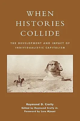 Quando le storie si scontrano: Lo sviluppo e l'impatto del capitalismo individualista - When Histories Collide: The Development and Impact of Individualistic Capitalism