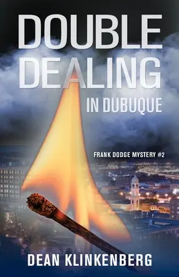Doppio gioco a Dubuque (Frank Dodge Mystery #2) - Double Dealing in Dubuque (Frank Dodge Mystery #2)