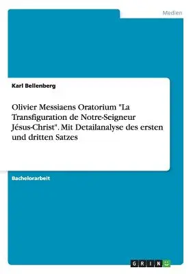 Olivier Messiaens Oratorium La Trasfigurazione di Notre-Seigneur Jsus-Christ