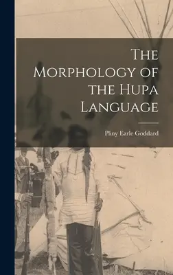 La morfologia della lingua hupa - The Morphology of the Hupa Language