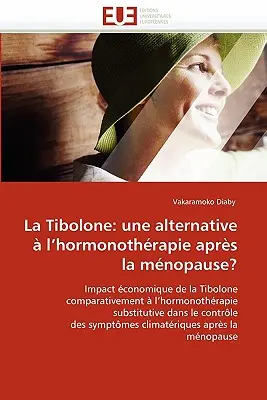 Il Tibolone: Un'alternativa all'ormonoterapia dopo la menopausa? - La Tibolone: Une Alternative  l''hormonothrapie Aprs La Mnopause?