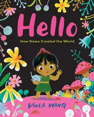 Hello: Come Nwa ha creato il mondo - Hello: How Nwa Created the World