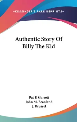 Storia autentica di Billy The Kid - Authentic Story Of Billy The Kid