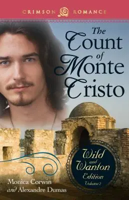 Il conte di Monte Cristo: L'edizione selvaggia e volgare Volume 2 - The Count of Monte Cristo: The Wild and Wanton Edition Volume 2