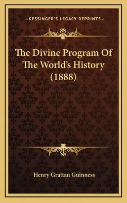 Il programma divino della storia del mondo (1888) - The Divine Program Of The World's History (1888)