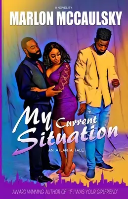 La mia situazione attuale: Una storia di Atlanta - My Current Situation: An Atlanta Tale