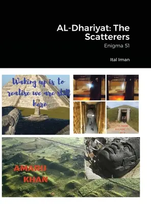 AL-Dhariyat: Gli Sparpagliatori: Enigma 51 - AL-Dhariyat: The Scatterers: Enigma 51