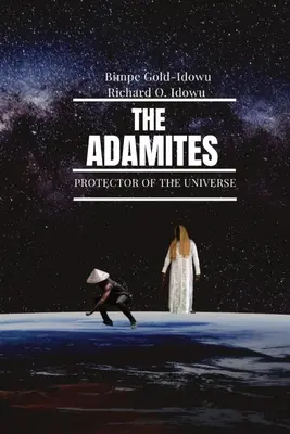 Gli Adamiti: Protettore dell'Universo - The Adamites: Protector of the Universe