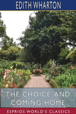 La scelta e il ritorno a casa (Esprios Classics) - The Choice, and Coming Home (Esprios Classics)