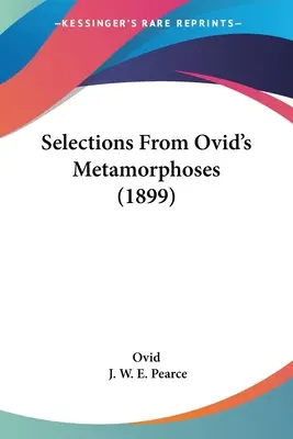 Selezioni dalle Metamorfosi di Ovidio (1899) - Selections From Ovid's Metamorphoses (1899)