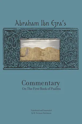 Commento di Rabbi Abraham Ibn Ezra al Primo Libro dei Salmi: Capitoli 1-41 - Rabbi Abraham Ibn Ezra's Commentary on the First Book of Psalms: Chapters 1-41