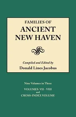 Famiglie dell'antica New Haven. Pubblicato originariamente come New Haven Genealogical Magazine, volumi I-VIII [1922-1932] e volume dell'indice incrociato [1939]. Ni - Families of Ancient New Haven. Originally Published as New Haven Genealogical Magazine, Volumes I-VIII [1922-1932] and Cross Index Volume [1939]. Ni