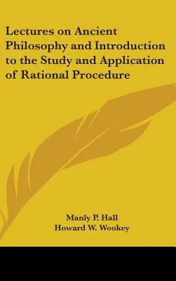 Lezioni di filosofia antica e introduzione allo studio e all'applicazione del procedimento razionale - Lectures on Ancient Philosophy and Introduction to the Study and Application of Rational Procedure