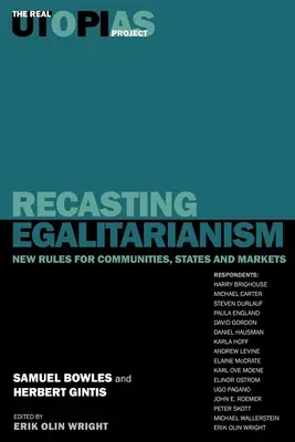 Riformulare l'egualitarismo: Nuove regole per le comunità, gli Stati e i mercati - Recasting Egalitarianism: New Rules of Communities, States and Markets
