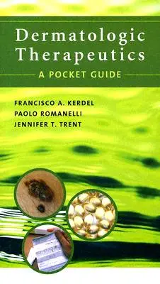 Terapeutica dermatologica: Una guida tascabile - Dermatologic Therapeutics: A Pocket Guide