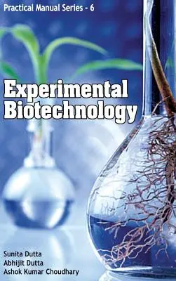 Biotecnologie sperimentali: Manuale pratico serie 06 - Experimental Biotechnology: Practical Manual Series 06