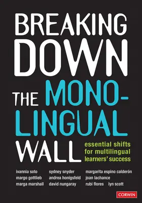 Abbattere il muro della monolingua: Cambiamenti essenziali per il successo degli studenti multilingue - Breaking Down the Monolingual Wall: Essential Shifts for Multilingual Learners′ Success