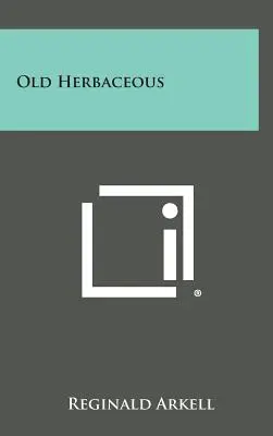 Vecchio erbaceo - Old Herbaceous