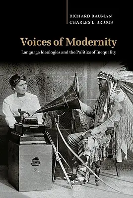 Voci della modernità: Le ideologie linguistiche e la politica della disuguaglianza - Voices of Modernity: Language Ideologies and the Politics of Inequality