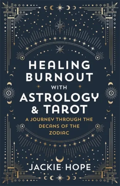 Guarire il burnout con l'astrologia e i tarocchi: un viaggio attraverso i decani dello Zodiaco - Healing Burnout with Astrology & Tarot - A Journey through the Decans of the Zodiac