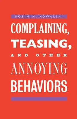 Lamentele, prese in giro e altri comportamenti fastidiosi - Complaining, Teasing, and Other Annoying Behaviors