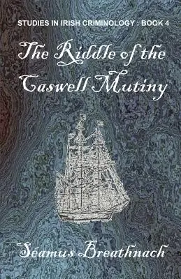 L'enigma dell'ammutinamento di Caswell - The Riddle of the Caswell Mutiny