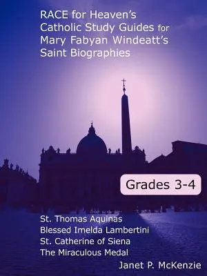 Guide di studio cattoliche di Race for Heaven per le biografie dei santi di Mary Fabyan Windeatt: Classi 3 e 4 - Race for Heaven's Catholic Study Guides for Mary Fabyan Windeatt's Saint Biographies: Grades 3 and 4