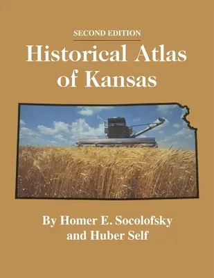 Atlante storico del Kansas, 2a edizione - Historical Atlas of Kansas, 2nd Edition