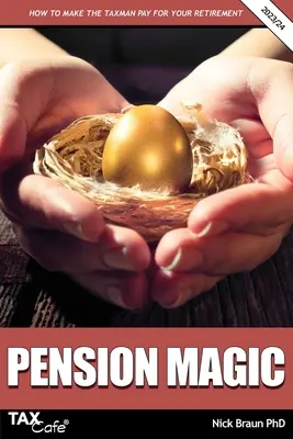 Magia della pensione 2023/24: Come far pagare il fisco per la vostra pensione - Pension Magic 2023/24: How to Make the Taxman Pay for Your Retirement