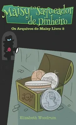 Maisy E O Squartatore di Dinheiro - Maisy E O Saqueador de Dinheiro