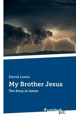 Mio fratello Gesù: La storia di Giacomo - My Brother Jesus: The Story of James