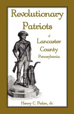 Patrioti rivoluzionari della contea di Lancaster, Pennsylvania - Revolutionary Patriots of Lancaster County, Pennsylvania