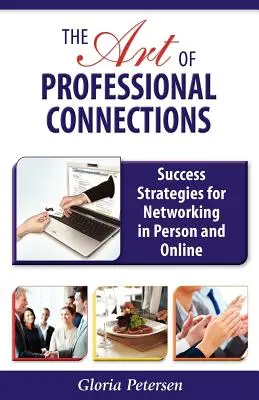 L'arte dei contatti professionali: Strategie di successo per il networking di persona e online - The Art of Professional Connections: Success Strategies for Networking in Person and Online