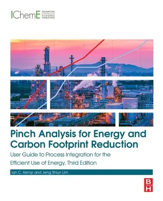 Pinch Analysis per la riduzione dell'energia e dell'impronta di carbonio: Guida all'integrazione dei processi per un uso efficiente dell'energia - Pinch Analysis for Energy and Carbon Footprint Reduction: User Guide to Process Integration for the Efficient Use of Energy